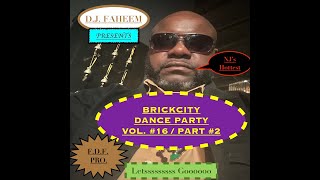 BRICKCITY DANCE PARTY 16 PT 2
