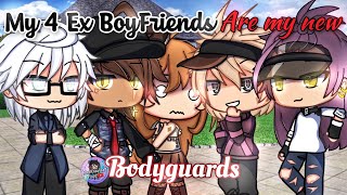 My 4 Ex Boyfriends Are My New Bodyguards | Glmm / Gcmm | Gacha Life Mini Movie