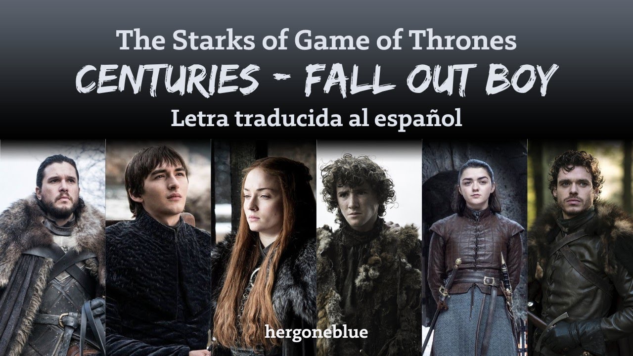 Centuries - Fall Out Boy (Español) | The Starks 🐺 - YouTube