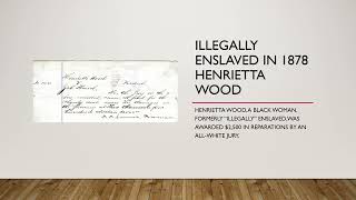 Illegally Enslaved Henrietta Wood Sued