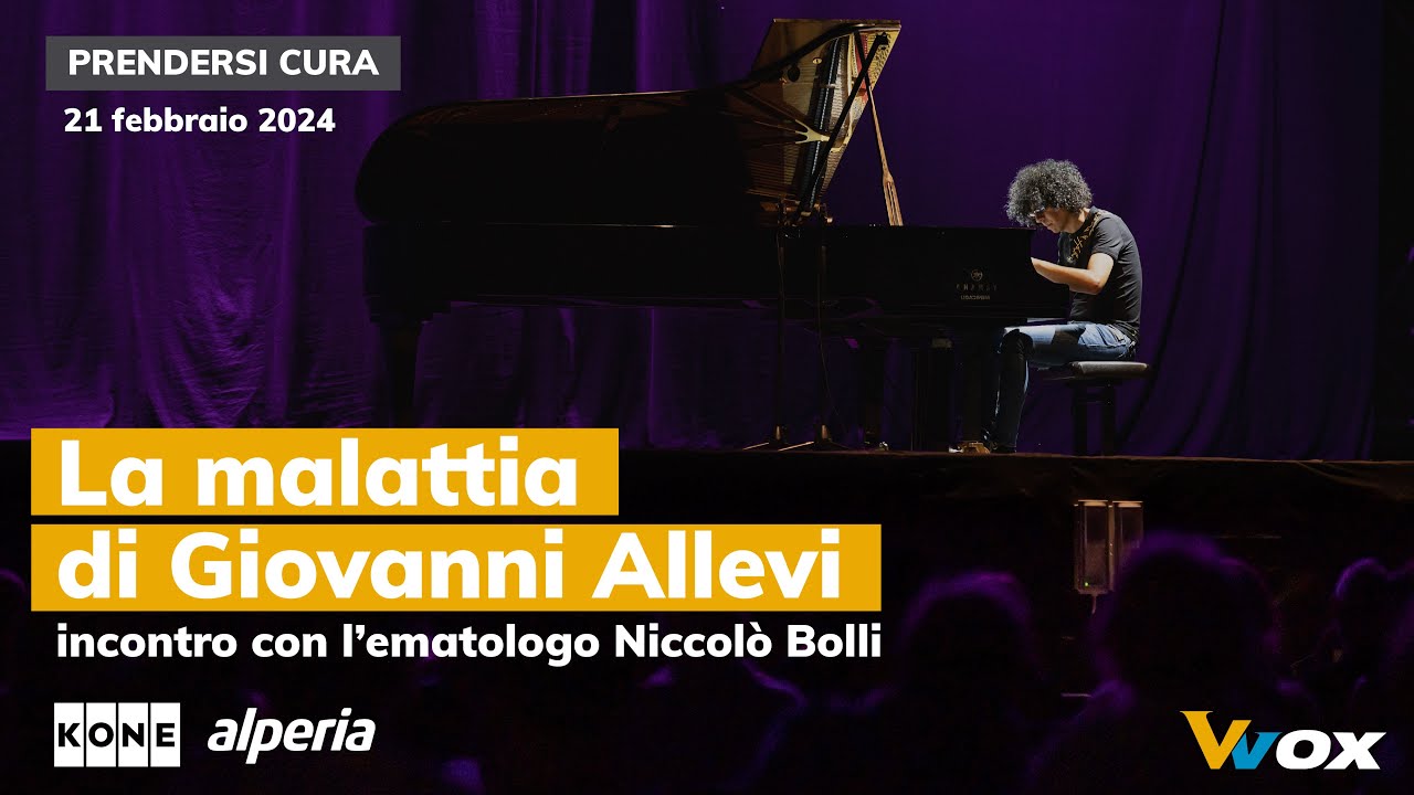 LA MALATTIA  DI GIOVANNI ALLEVI. Incontro con l’ematologo Niccolò Bolli