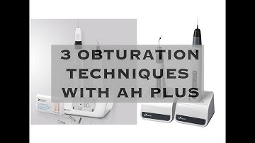 OBTURATION TECHNIQUES WITH AH PLUS OR ANY STANDARD SEALER