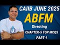 CAIIB June 2025 | ABFM Chapter 5 MCQs Part 1 | Directing | CAIIB WITH ASHOK
