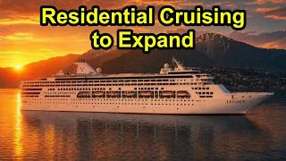 Residential Cruising to Expand with Addition of Former Cruise Ship.