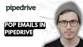 How To Pop Emails In Pipedrive [2026 Guide]