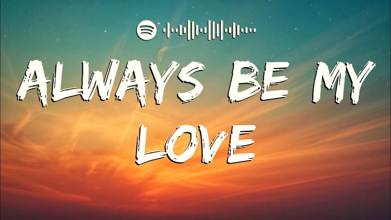 Always Be My Love (Official Music Video) - romantic love songs ...