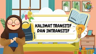 KALIMAT TRANSITIF DAN INTRANSITIF KALIMAT TRANSITIF DAN INTRANSITIF