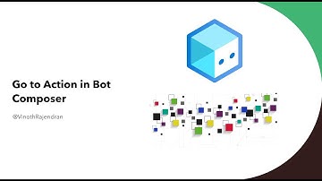 24- Go to action in Bot Composer
