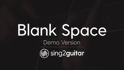 Blank Space (Acoustic Guitar Karaoke demo) Taylor Swift  - Durasi: 3:03. 