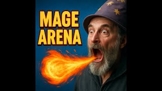 Mage Arena The Louder You Yell The Stronger the Magic