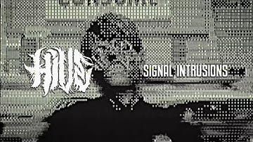 Signal Intrusions (Official Visualizer)