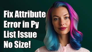 Celebrity Fixing AttributeError: 'list' object has no attribute 'size' in Python Profile