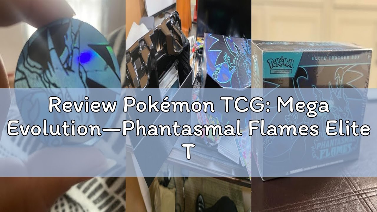 Review Pokémon TCG: Mega Evolution—Phantasmal Flames Elite Trainer Box