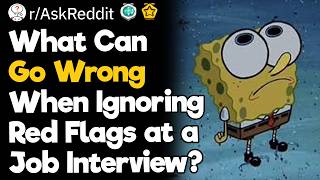 What Can Go Wrong When Ignoring Red Flags at a Job Interview?