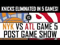 New York Knicks vs Atlanta Hawks Game 5 | Post Game Show | 6.2.21