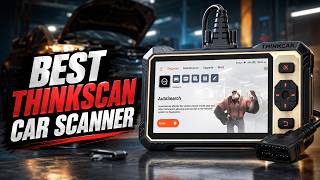 Best THINKSCAN Car Scanner: Top 8 Thinkcar OBD2 Scanners Review