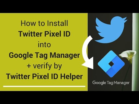 how-to-install-twitter-pixel-id-into-google-tag-manager-+-verify-by-twitter-pixel-id-helper