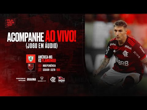 Campeonato Brasileiro | América-MG x Flamengo - AO VIVO