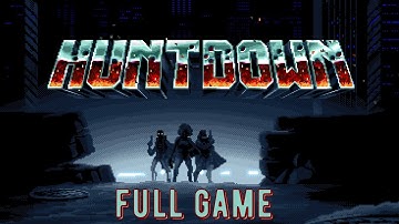 Huntdown FULL GAME - Gameplay Walkthrough Android iOS