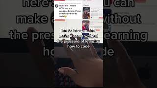 How to make Games WITHOUT Coding! For FREE~