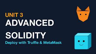 Advanced Solidity | Unit 3 #Blockchain #BlockchainCourse #BlockchainForBeginners