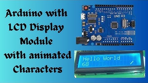 Lcd display module : Arduino Uno and Custom Characters Tutorial ( with simulator and breadboard)