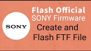 How To Create Ftf Bundle File For Any Xperia Devices Bangla Tutorial Video Youtube