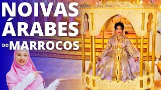 NOIVAS ÁRABES do Marrocos: O TRONO da Noiva no CASAMENTO ÁRABE Marroquino