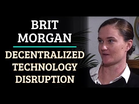 Simulation #336 Brit Morgan - Disruption of Decentralized Technology