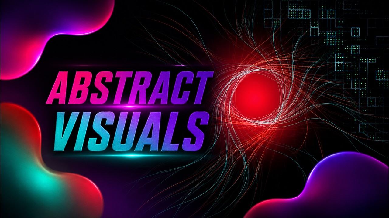 5 Advanced Abstract Visuals You Have to Try | Part #1