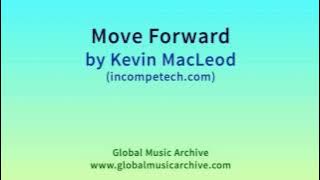 Move Forward by Kevin MacLeod 1 HOUR