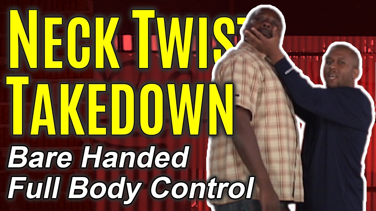 Neck Twist Takedown (This works), Self Defense Moves