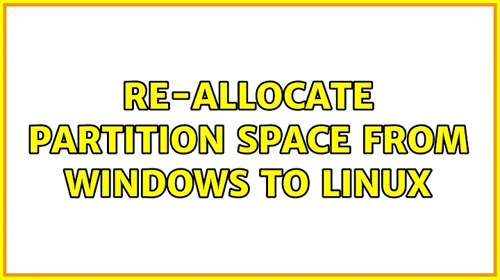 Ubuntu: re-allocate partition space from windows to linux