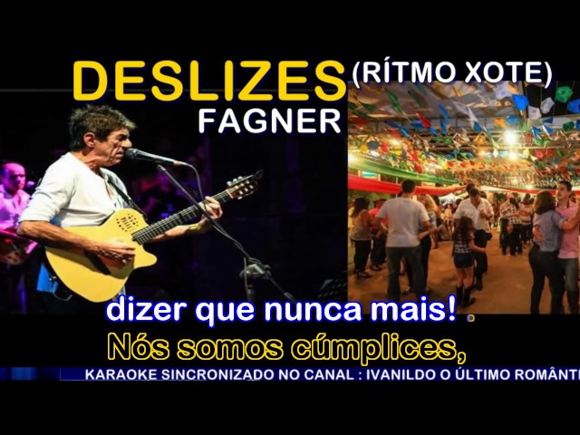 Deslizes - Fagner (ritmo xote) - karaoke 