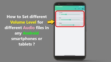 How to Set different Volume Level for different Audio files in any Android smartphones or tablets ?