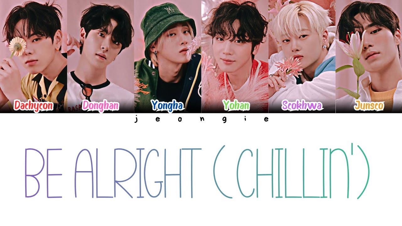 WEi - Be Alright (chillin') (Color Coded - Lyric)