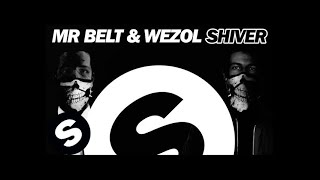 Mr. Belt & Wezol - Shiver (Original Mix)