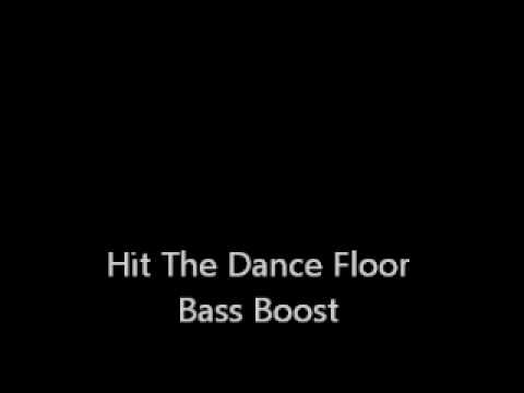 Dj UNK   Hit the Dance Floor Bass Boost