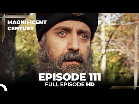 Magnificent Century Episode 111 | English Subtitle HD