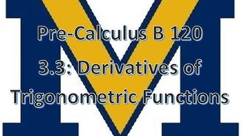 3.3: Derivatives of Trigonometric Functions
