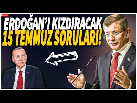 Ahmet Davutoğlu'ndan Erdoğan'ı kızdıracak 15 Temmuz soruları!