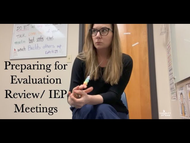 Preparing for Evaluation Review Meetings and IEP Meetings class=