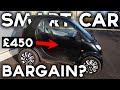 £460 Smart Car ForTwo Project! Is It A Bargain?!