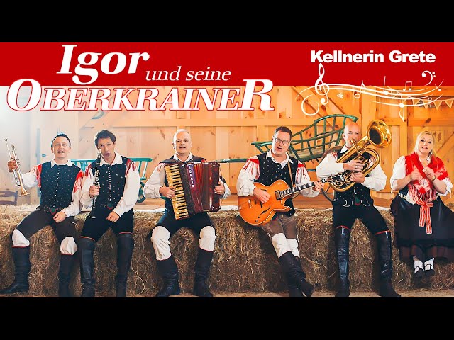 Igor und seine Oberkrainer - Kellnerin Grete