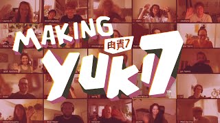 MAKING YUKI 7 / Behind the Scenes