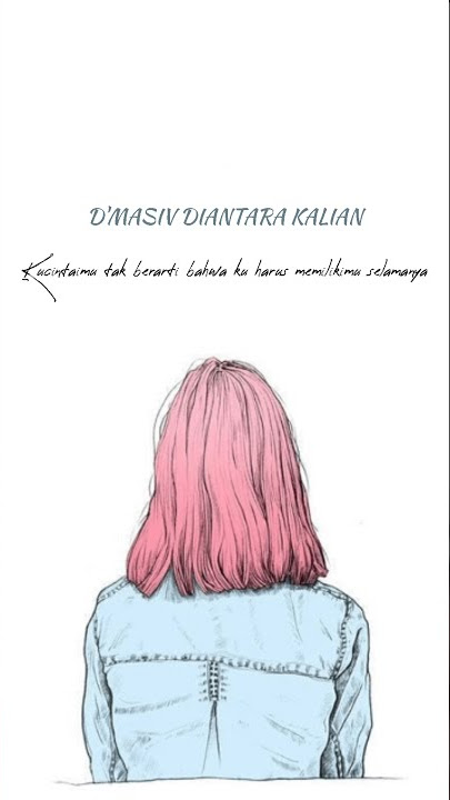 D'MASIV Diantara Kalian | Story wa