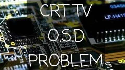 CRT TV | O.S.D Problem | Bad Display | Picture
