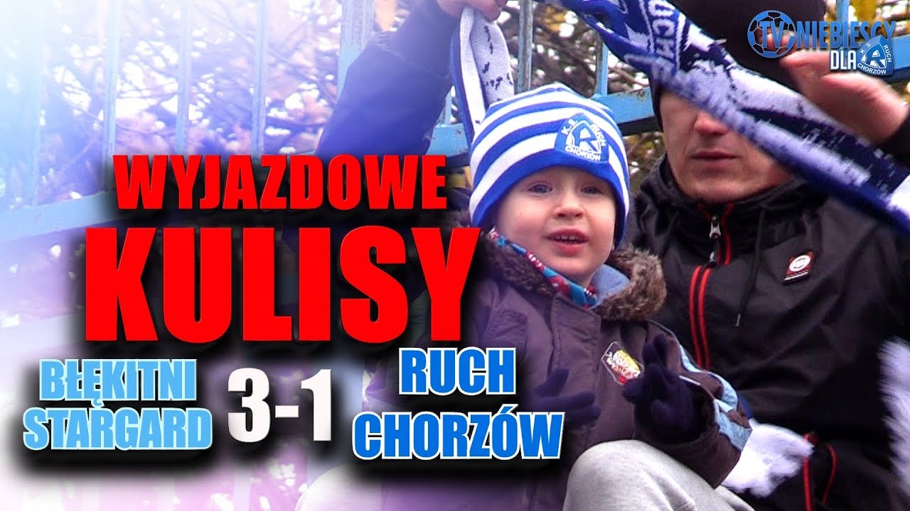 WYJAZDOWE KULISY: Błękitni Stargard 3-1 Ruch (27.10.2018 r.)