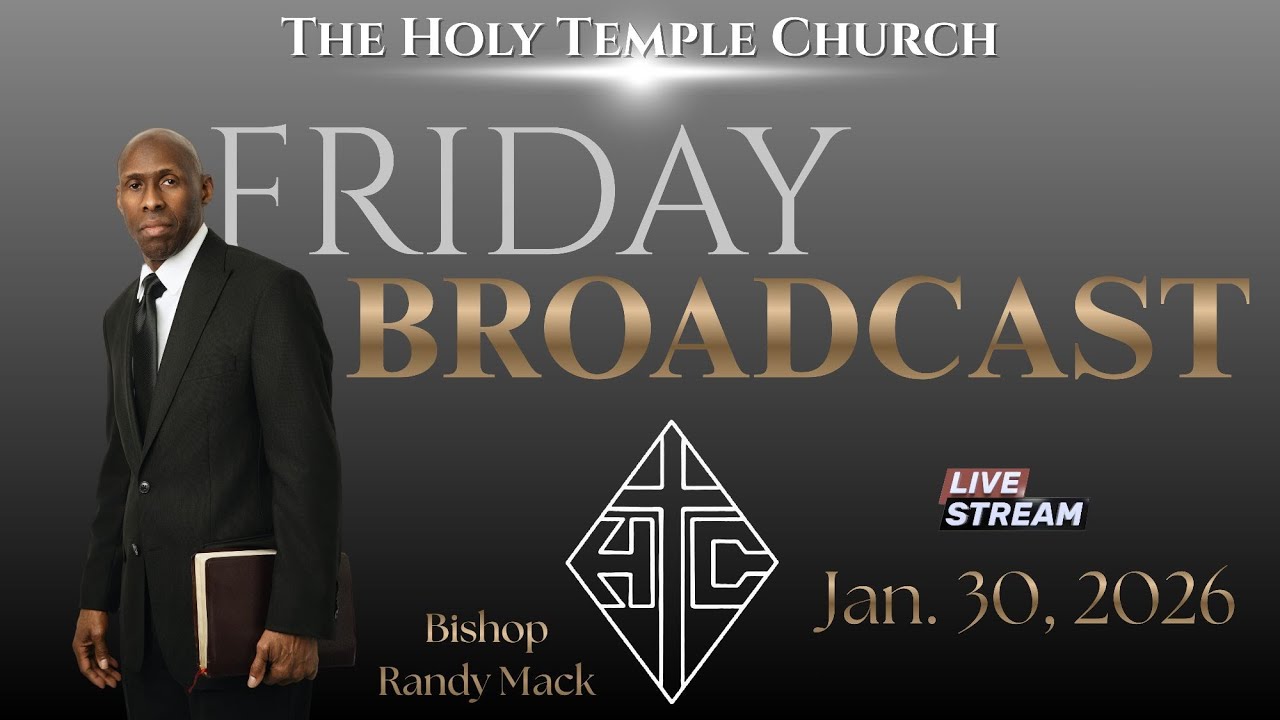 The Holy Temple Church: Jan. 30, 2026 Fri. Live Broadcast