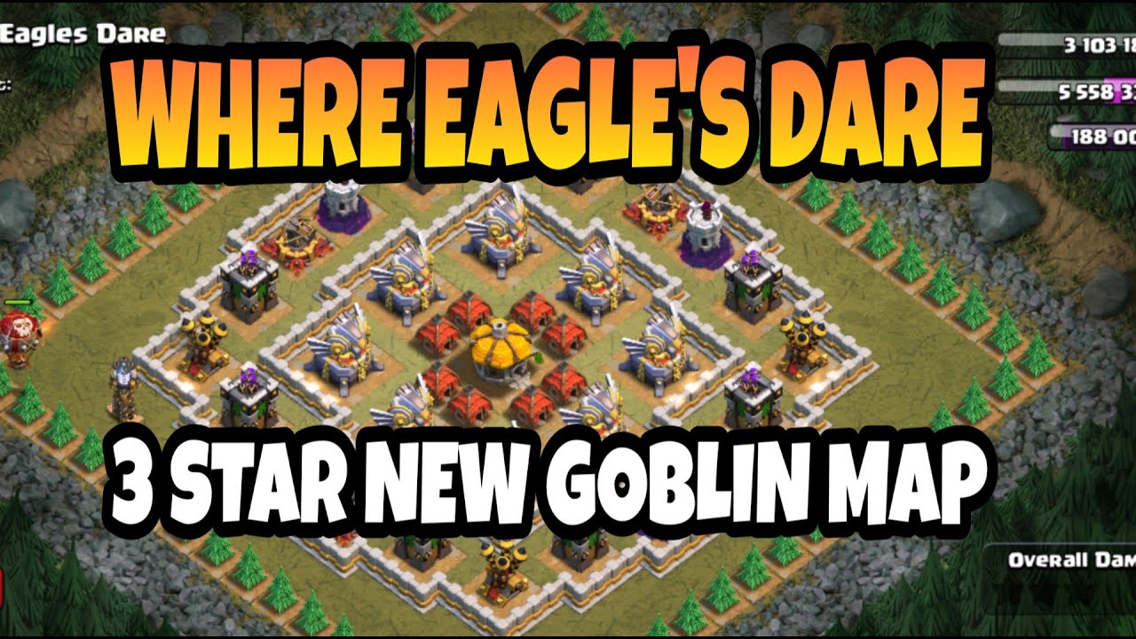 Easiest Way To 3 Star Where Eagle S Dare New Goblin Map By Nevil Yt